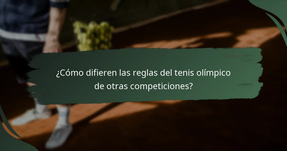 ¿Cómo difieren las reglas del tenis olímpico de otras competiciones?