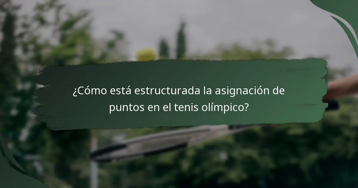 ¿Cómo está estructurada la asignación de puntos en el tenis olímpico?