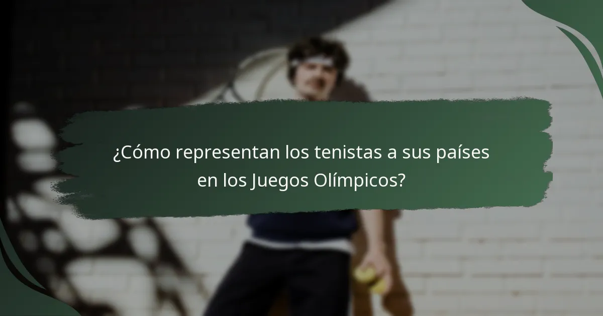 ¿Cómo representan los tenistas a sus países en los Juegos Olímpicos?