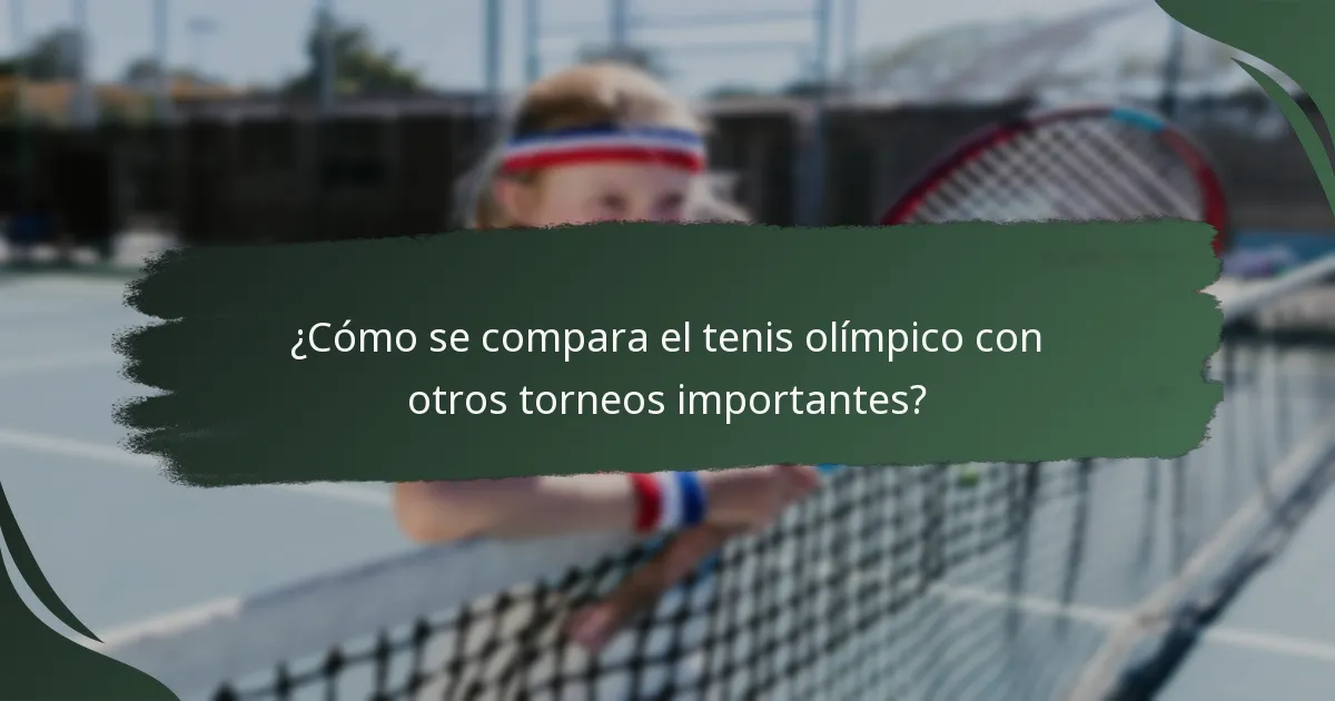¿Cómo se compara el tenis olímpico con otros torneos importantes?