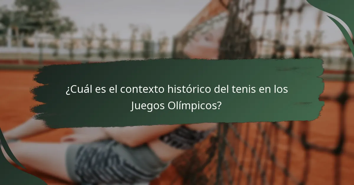 ¿Cuál es el contexto histórico del tenis en los Juegos Olímpicos?