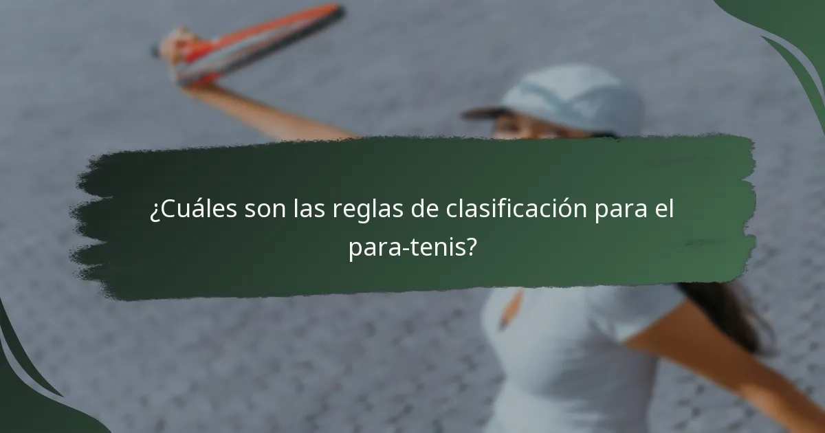 ¿Cuáles son las reglas de clasificación para el para-tenis?
